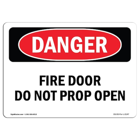 Signmission OSHA Danger Sign, Fire Door Do Not Prop Open, 5in X 3.5in Decal, 10PK, 3.5" W, 5" L, Landscape, PK10 OS-DS-D-35-L-2147-10PK